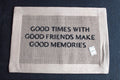 Coir Back Front Door Floor Mat GOOD TIMES WITH  GOOD FRIENDS MAKE GOOD MEMORIES